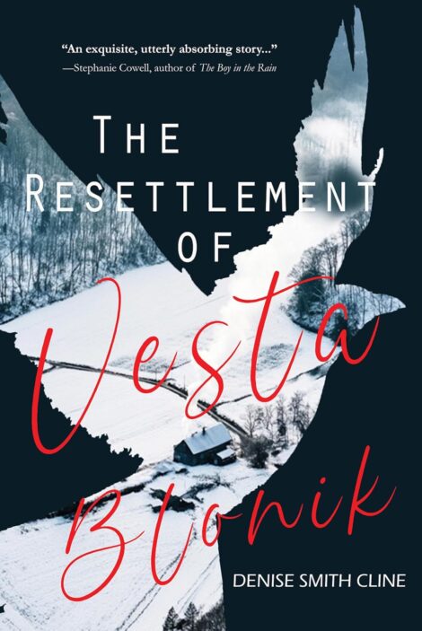 One of our recommended books is The Resettlement of Vesta Blonik by Denise Smith Cline