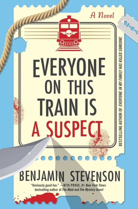 One of our recommended books isEveryone on This Train Is a Suspect by Benjamin Stevenson