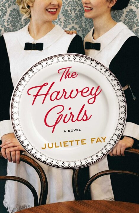 One of our recommended books is The Harvey Girls by Juliette Fay